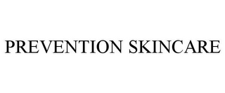 PREVENTION SKINCARE