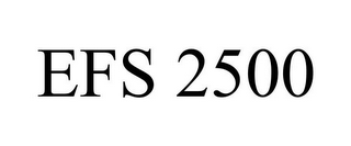 EFS 2500