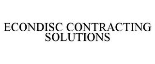 ECONDISC CONTRACTING SOLUTIONS