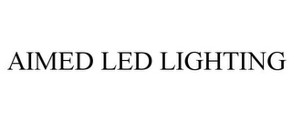 AIMED LED LIGHTING