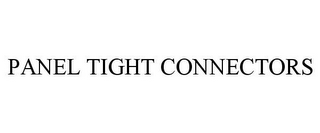 PANEL TIGHT CONNECTORS