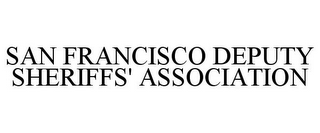 SAN FRANCISCO DEPUTY SHERIFFS' ASSOCIATION