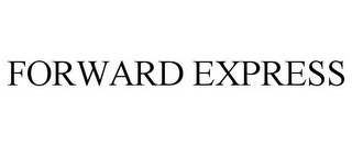 FORWARD EXPRESS
