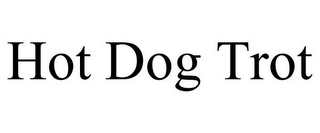 HOT DOG TROT