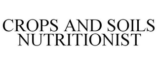 CROPS AND SOILS NUTRITIONIST