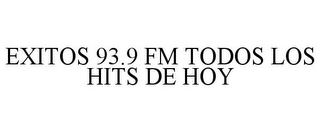 EXITOS 93.9 FM TODOS LOS HITS DE HOY