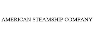 AMERICAN STEAMSHIP COMPANY