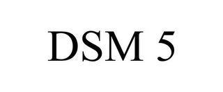 DSM 5