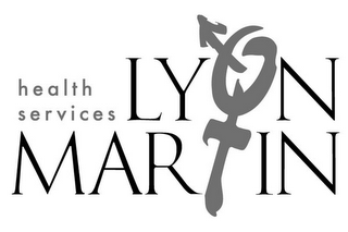 LYON MARTIN HEALTH SERVICES