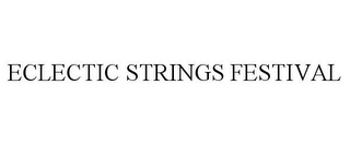 ECLECTIC STRINGS FESTIVAL