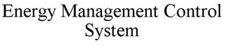 ENERGY MANAGEMENT CONTROL SYSTEM