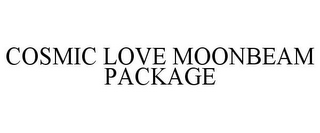 COSMIC LOVE MOONBEAM PACKAGE