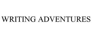 WRITING ADVENTURES