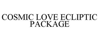 COSMIC LOVE ECLIPTIC PACKAGE