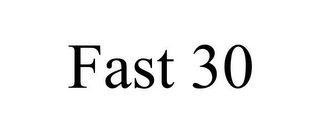 FAST 30