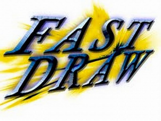 FAST DRAW