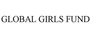 GLOBAL GIRLS FUND