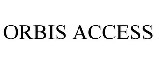 ORBIS ACCESS