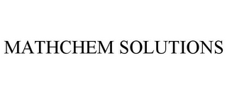 MATHCHEM SOLUTIONS