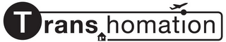 TRANS HOMATION