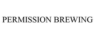 PERMISSION BREWING