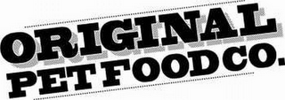 ORIGINAL PET FOOD CO.