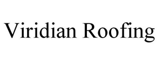 VIRIDIAN ROOFING