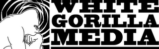 WHITE GORILLA MEDIA