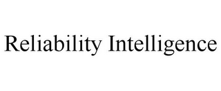 RELIABILITY INTELLIGENCE