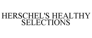 HERSCHEL'S HEALTHY SELECTIONS