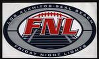 LOS ALAMITOS - SEAL BEACH FNL FRIDAY NIGHT LIGHTS