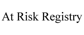 AT RISK REGISTRY