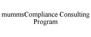 MUMMSCOMPLIANCE CONSULTING PROGRAM