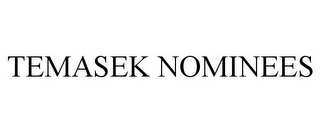 TEMASEK NOMINEES
