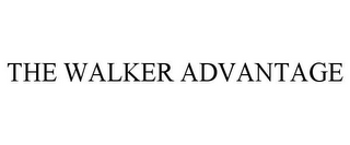 THE WALKER ADVANTAGE