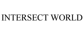 INTERSECT WORLD