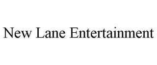 NEW LANE ENTERTAINMENT