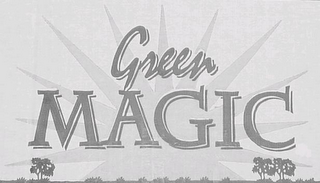 GREEN MAGIC