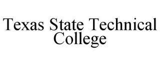 TEXAS STATE TECHNICAL COLLEGE