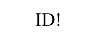 ID!