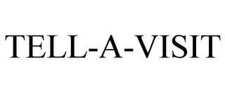TELL-A-VISIT