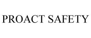 PROACT SAFETY