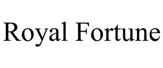 ROYAL FORTUNE