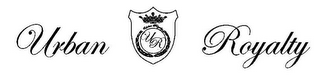 URBAN ROYALTY UR URBAN ROYALTY