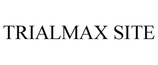 TRIALMAX SITE