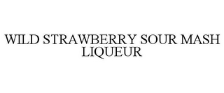 WILD STRAWBERRY SOUR MASH LIQUEUR