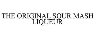THE ORIGINAL SOUR MASH LIQUEUR