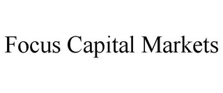 FOCUS CAPITAL MARKETS