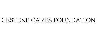 GESTENE CARES FOUNDATION