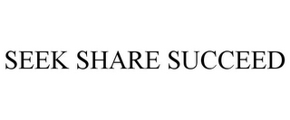 SEEK SHARE SUCCEED